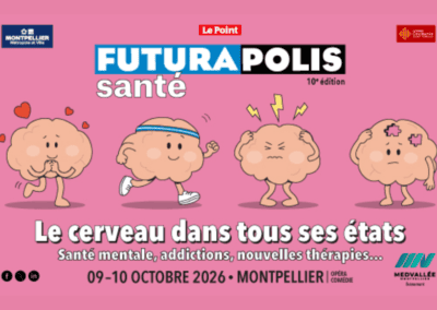 10ᵉ édition Futurapolis Santé – « Le cerveau dans tous ses états » – Nous y serons !